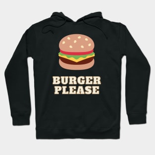 Burger Please - Burger lover Hoodie